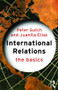 International Relations: The Basics - 9780415311854 by Peter Sutch, Juanita Elias, 9780415311854