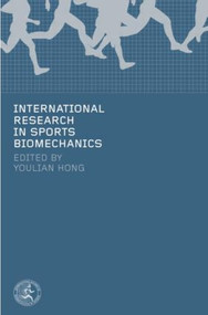 International Research in Sports Biomechanics by Youlian Hong, 9780415513876