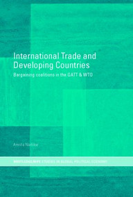 International Trade and Developing Countries (Bargaining Coalitions in GATT and WTO) - 9780415375351 by Amrita Narlikar, 9780415375351