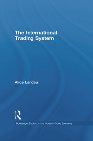 The International Trading System by Alice Landau, 9780415648714