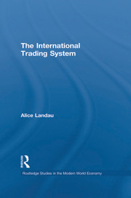 The International Trading System by Alice Landau, 9780415648714