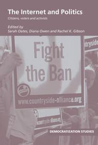 The Internet and Politics (Citizens, Voters and Activists) - 9780415435871 by Sarah Oates, Diana Owen, Rachel K. Gibson, 9780415435871