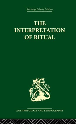 The Interpretation of Ritual by J.S. La Fontaine, 9780415513982