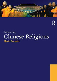 Introducing Chinese Religions - 9780415434065 by Mario Poceski, 9780415434065