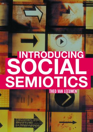 Introducing Social Semiotics (An Introductory Textbook) - 9780415249447 by Theo van Leeuwen, 9780415249447