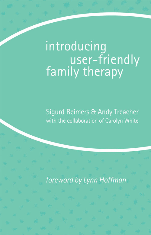 Introducing User-Friendly Family Therapy - 9780415074315 by Sigurd Reimers, Andy Treacher, 9780415074315