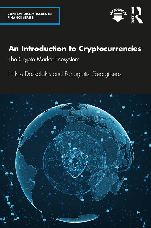An Introduction to Cryptocurrencies (The Crypto Market Ecosystem) - 9780367370787 by Nikos Daskalakis, Panagiotis Georgitseas, 9780367370787