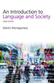 An Introduction to Language and Society - 9780415382748 by Martin Montgomery, 9780415382748