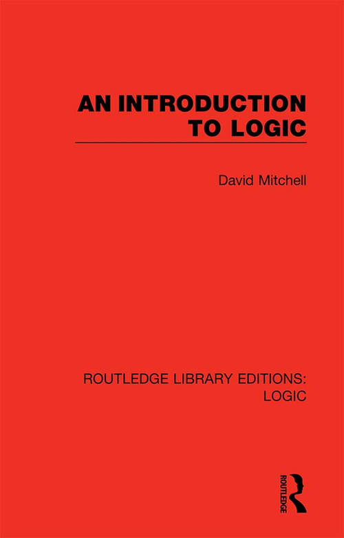 An Introduction to Logic - 9780367426231 by David Mitchell, 9780367426231