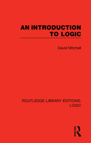 An Introduction to Logic - 9780367426231 by David Mitchell, 9780367426231
