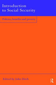 Introduction to Social Security (Policies, Benefits and Poverty) by John Ditch, 9780415214315
