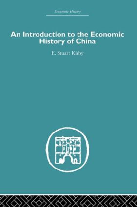 Introduction to the Economic History of China by Stuart Kirby, 9780415511681
