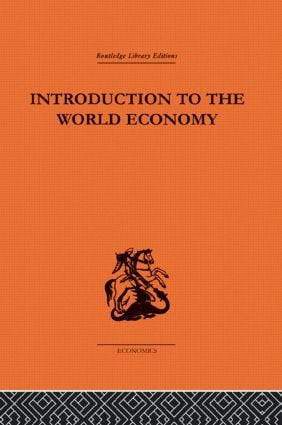 Introduction to the World Economy by A J Brown, 9780415607360
