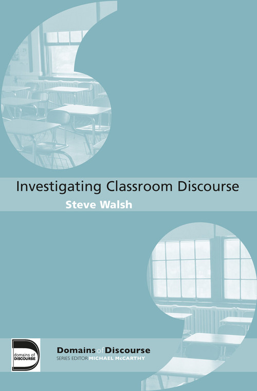 Investigating Classroom Discourse - 9780415364690 by Steve Walsh, 9780415364690