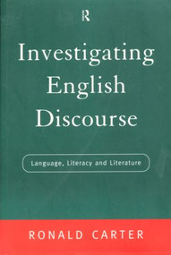 Investigating English Discourse (Language, Literacy, Literature) by Ronald Carter, 9780415140669