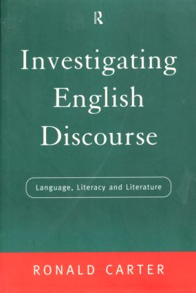 Investigating English Discourse (Language, Literacy, Literature) by Ronald Carter, 9780415140669