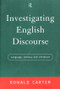 Investigating English Discourse (Language, Literacy, Literature) by Ronald Carter, 9780415140669