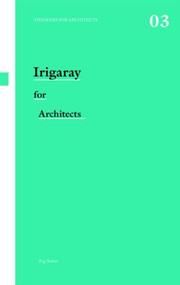 Irigaray for Architects - 9780415431330 by Peg Rawes, 9780415431330