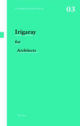 Irigaray for Architects - 9780415431330 by Peg Rawes, 9780415431330