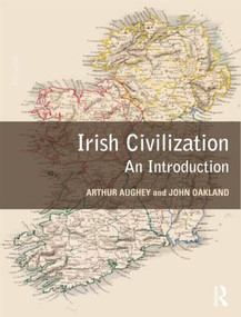 Irish Civilization (An Introduction) - 9780415346689 by Arthur Aughey, John Oakland, 9780415346689