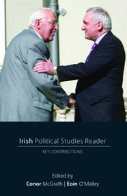 Irish Political Studies Reader (Key Contributions) - 9780415446488 by Conor McGrath, Eoin O'Malley, 9780415446488