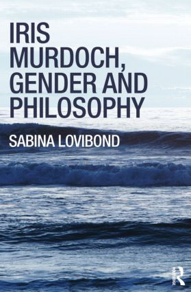Iris Murdoch, Gender and Philosophy - 9780415429993 by Sabina Lovibond, 9780415429993