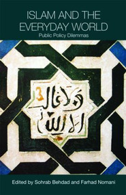 Islam and the Everyday World (Public Policy Dilemmas) - 9780415453059 by Sohrab Behdad, Farhad Nomani, 9780415453059