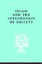 Islam and the Integration of Society by W. Montgomery Watt, Prof W Montgomery Watt, 9780415605557