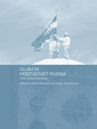Islam in Post-Soviet Russia by Hilary Pilkington, Galina Yemelianova, 9780415406246