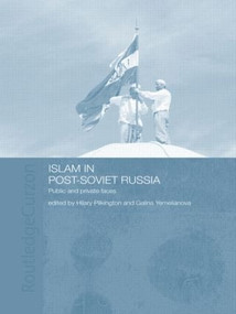 Islam in Post-Soviet Russia by Hilary Pilkington, Galina Yemelianova, 9780415406246
