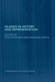 Islands in History and Representation - 9780415418577 by Rod Edmond, VANESSA SMITH, 9780415418577