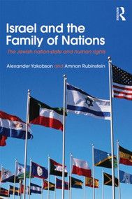 Israel and the Family of Nations (The Jewish Nation-State and Human Rights) - 9780415781374 by Alexander Yakobson, Amnon Rubinstein, 9780415781374