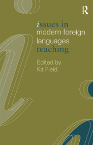 Issues in Modern Foreign Languages Teaching by K. Field, 9780415230643