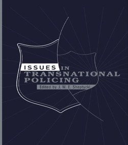 Issues in Transnational Policing by James Sheptycki, 9780415192613