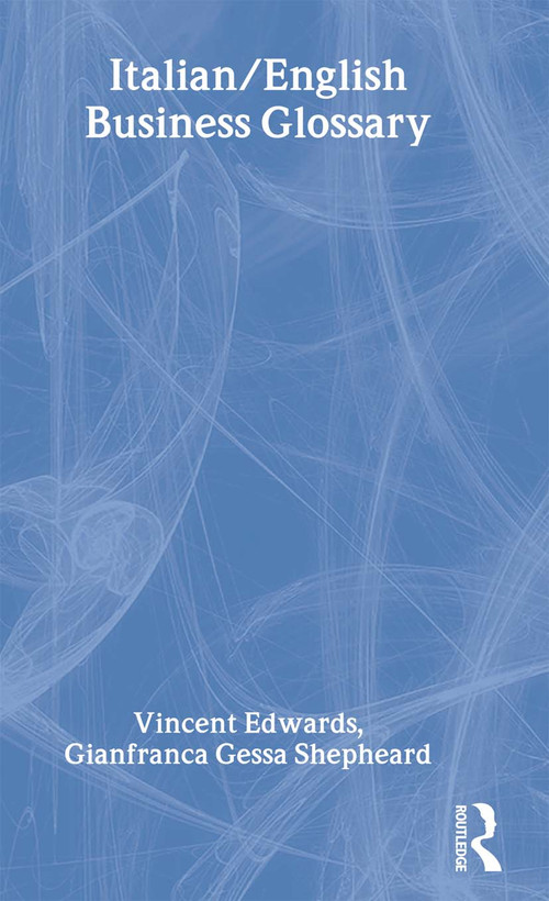 Italian/English Business Glossary by Vincent Edwards, 9780415160414