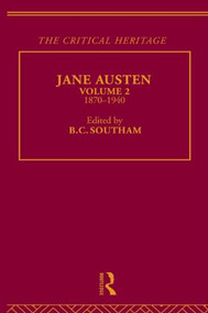 Jane Austen (The Critical Heritage Volume 2 1870-1940) by Mr B C Southam, B.C. Southam, 9780415568777