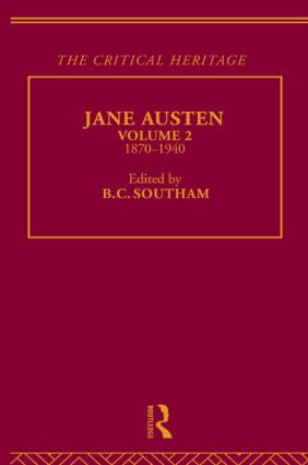 Jane Austen (The Critical Heritage Volume 2 1870-1940) by Mr B C Southam, B.C. Southam, 9780415568777