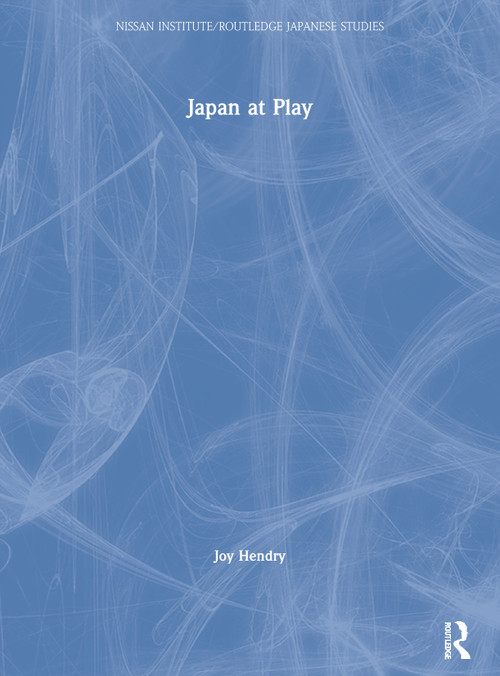 Japan at Play by Joy Hendry, 9780415379373