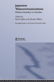 Japanese Telecommunications (Market and Policy in Transition) - 9780415649391 by Ruth Taplin, Masako Wakui, 9780415649391
