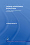Japan's Development Aid to China (The Long-Running Foreign Policy of Engagement) - 9780415511469 by Tsukasa Takamine, 9780415511469
