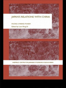 Japan's Relations With China (Facing a Rising Power) - 9780415546829 by Peng Er Lam, 9780415546829