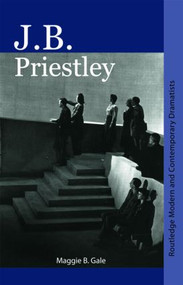J.B. Priestley - 9780415402439 by Maggie B. Gale, 9780415402439