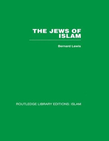 The Jews of Islam by Bernard Lewis, 9780415611800
