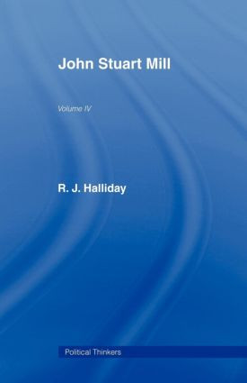 John Stuart Mill by R J Halliday, R. J. Halliday, 9780415436816