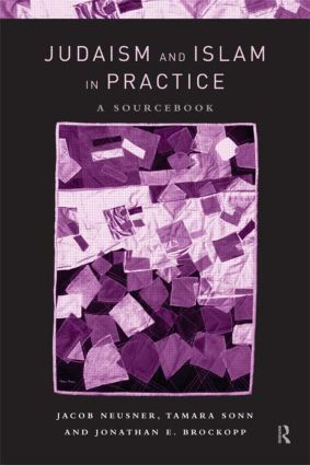 Judaism and Islam in Practice (A Sourcebook) - 9780415216746 by Jonathan E. Brockopp, Jacob Neusner, Tamara Sonn, 9780415216746
