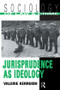 Jurisprudence as Ideology by Valerie Kerruish, 9780415088572