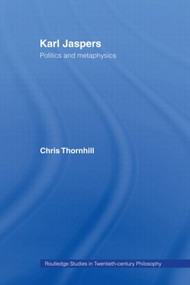 Karl Jaspers (Politics and Metaphysics) - 9780415408356 by Dr Chris Thornhill, Chris Thornhill, 9780415408356