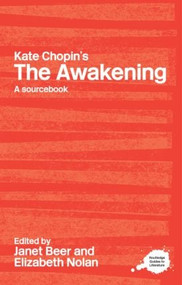 Kate Chopin's The Awakening (A Routledge Study Guide and Sourcebook) - 9780415238212 by Janet Beer, Elizabeth Nolan, 9780415238212