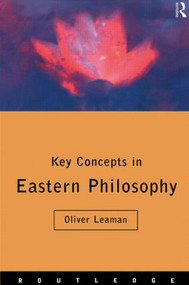 Key Concepts in Eastern Philosophy - 9780415173636 by Oliver Leaman, 9780415173636