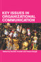 Key Issues in Organizational Communication by Owen Hargie, Dennis Tourish, 9780415260930